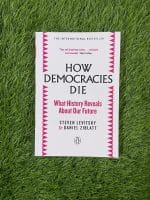 How Democracies Die: What History Reveals About Our Future By Steven Levitsky ,  Daniel Ziblatt - Image 2