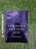 Fragrance Of A Dead Rose: A Reminder of Hope by Zaishah - Image 2