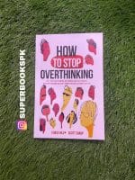 How to Stop Overthinking: The 7-Step Plan to Control and Eliminate Negative Thoughts, Declutter Your Mind and Start Thinking Positively in 5 Minutes or Less by Chase Hill ,  Scott Sharp - Image 2