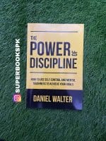 The Power of Discipline: How to Use Self Control and Mental Toughness to Achieve Your Goals by Daniel Walter - Image 2