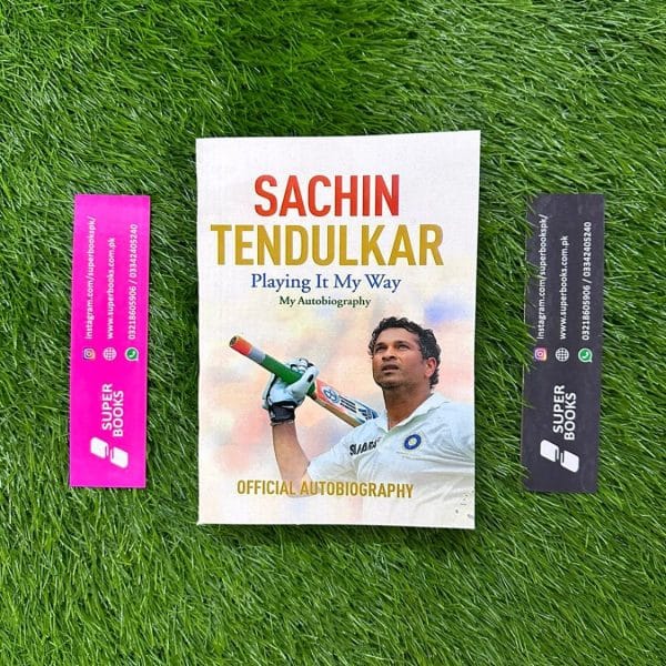 Playing It My Way: My Autobiography BY Sachin Tendulkar