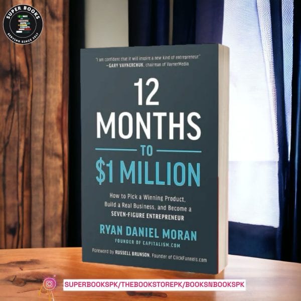 12 Months to $1 Million by Ryan Daniel Moran