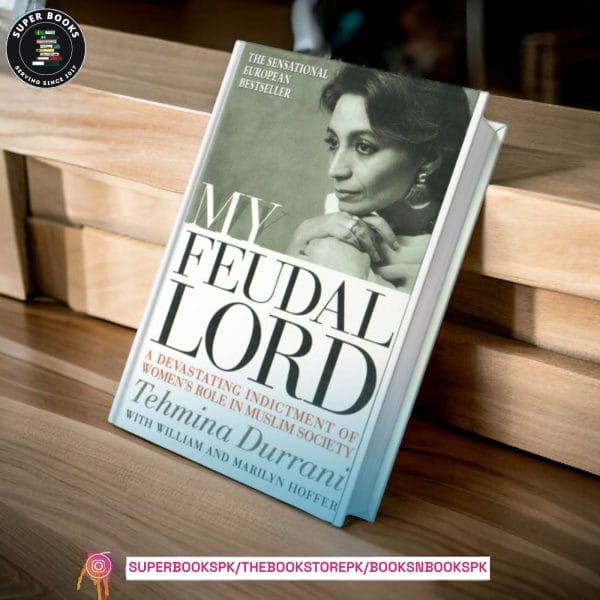 My Feudal Lord by Tehmina Durrani
