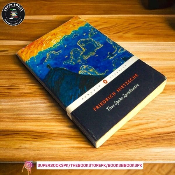 Thus Spoke Zarathustra by Friedrich Nietzsche
