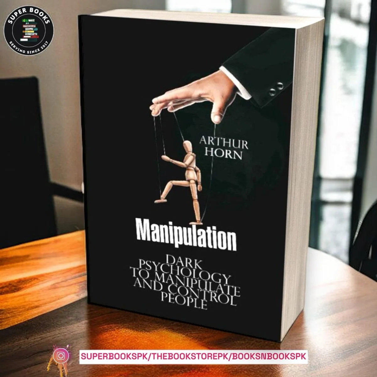 Manipulation: Dark Psychology to Manipulate and Control People BY Arthur Horn - Image 1