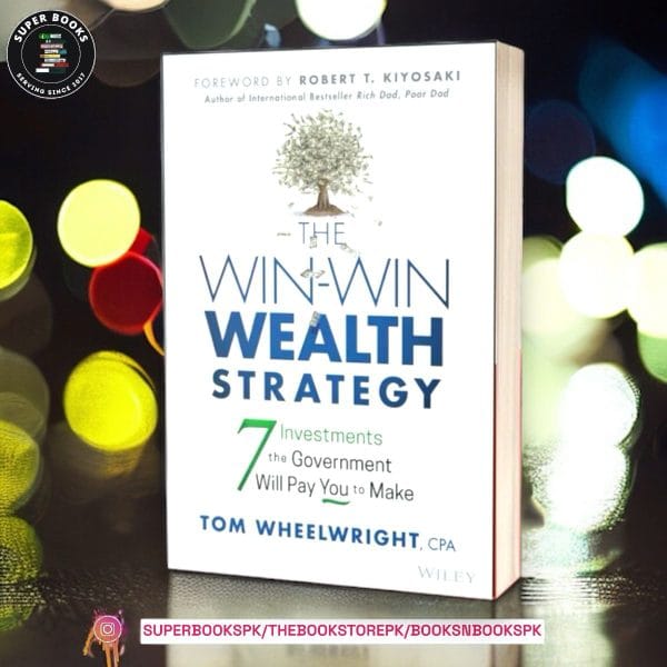 The Win-Win Wealth Strategy BY Tom Wheelwright