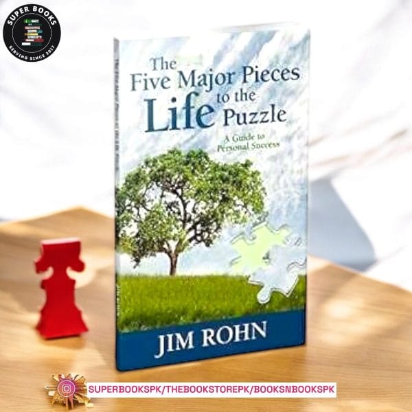 The Five Major Pieces to the Life Puzzle: A Guide to Personal Success BY Jim Rohn