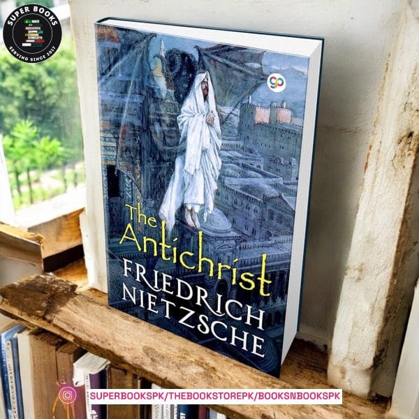 The Antichrist by Friedrich Nietzsche