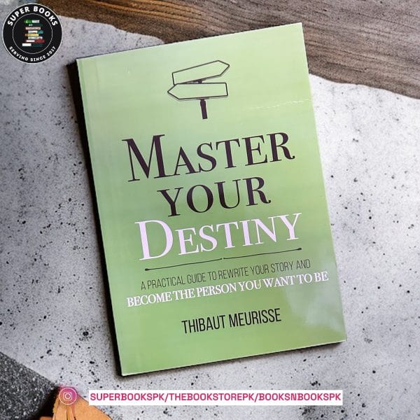 Master Your Destiny by Thibaut Meurisse