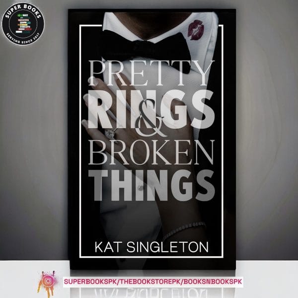 Pretty Rings and Broken Things by Kat Singleton