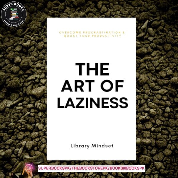 The Art of Laziness by Library Mindset