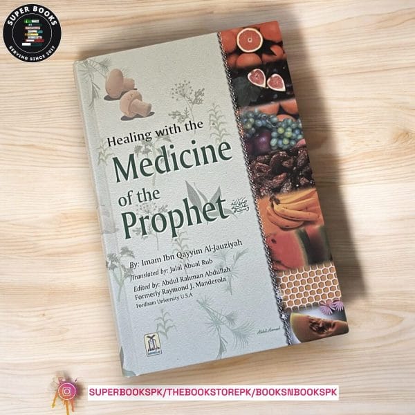 Healing with the Medicine of the Prophet by Ibn Qayyim al-Jawziyya