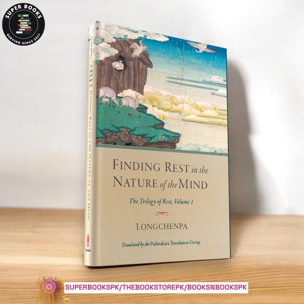 Finding Rest in the Nature of the Mind by Longchenpa