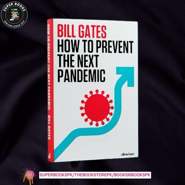 How to Prevent the Next Pandemic by Bill Gates