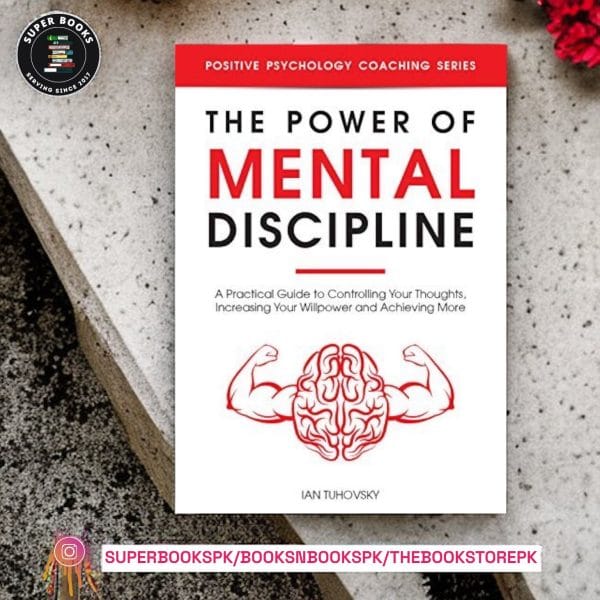The Power of Mental Discipline by Ian Tuhovsky