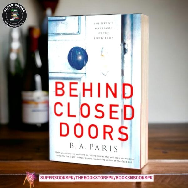 Behind Closed Doors by B.A. Paris