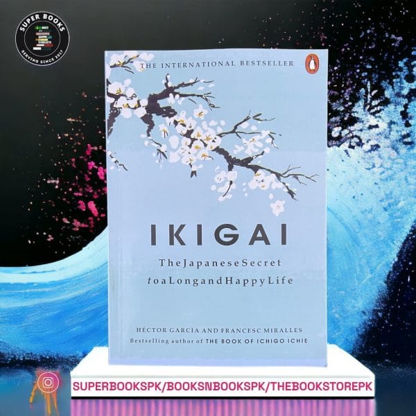 Ikigai: The Japanese Secret to a Long and Happy Life