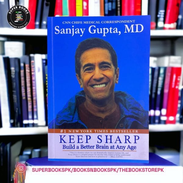 Keep Sharp: Build a Better Brain at Any Age  Sanjay Gupta