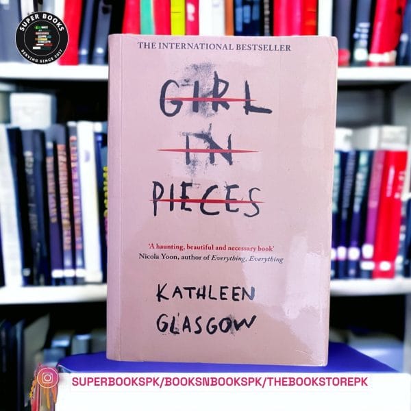 Girl in Pieces by Kathleen Glasgow