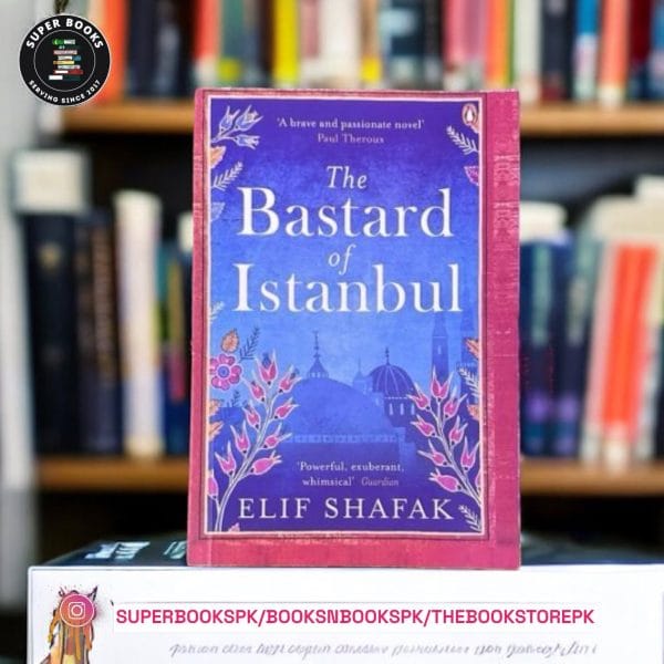 The Bastard of Istanbul BY Elif Shafak