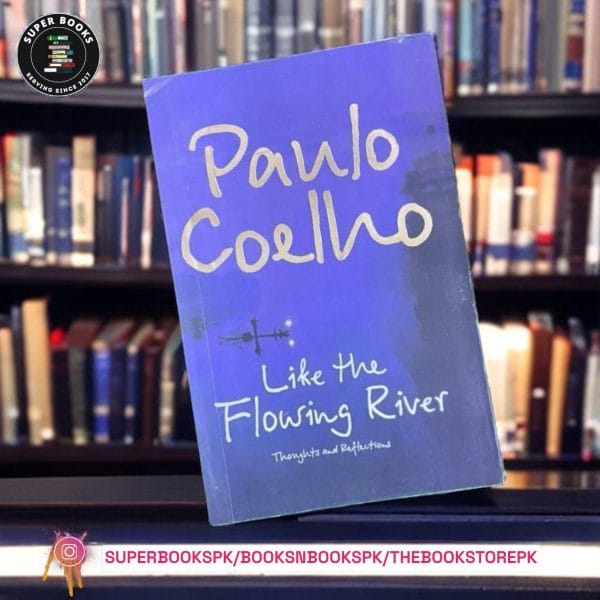 Like the Flowing River by Paulo Coelho