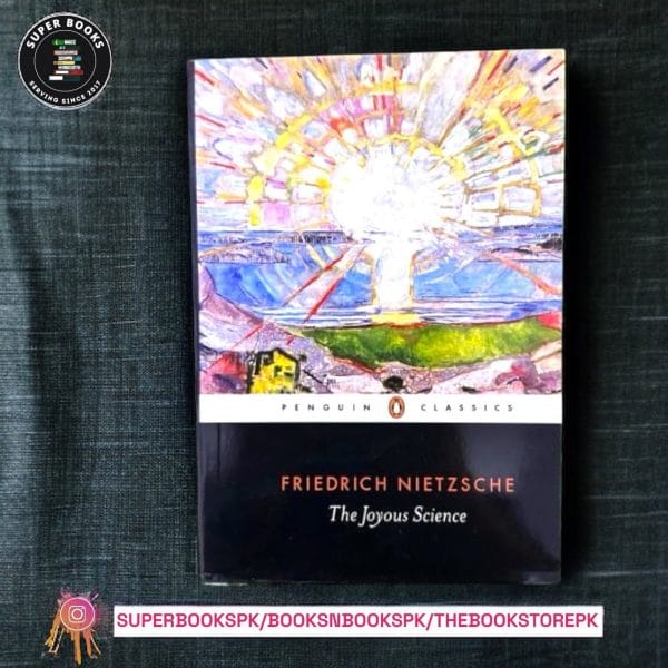The Joyous Science BY Friedrich Nietzsche