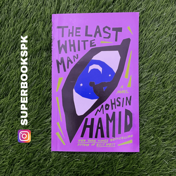 The Last White Man by Mohsin Hamid