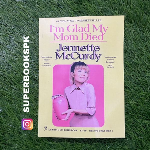 I'm Glad My Mom Died by Jennette McCurdy