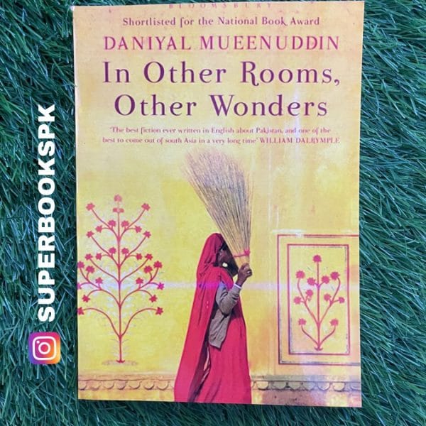 In Other Rooms, Other Wonders BY Daniyal Mueenuddin