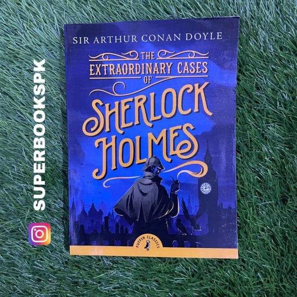 The Extraordinary Cases of Sherlock Holmes BY Arthur Conan Doyle