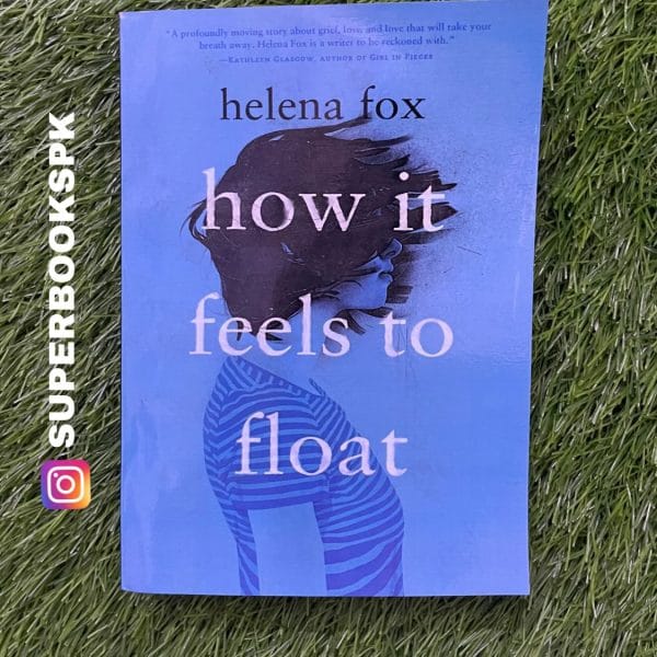 How It Feels to Float BY Helena Fox