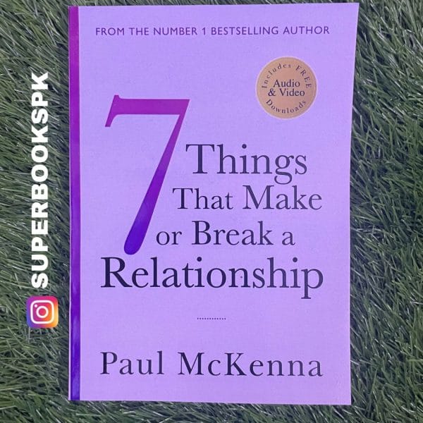 Seven Things That Make or Break a Relationship BY Paul McKenna