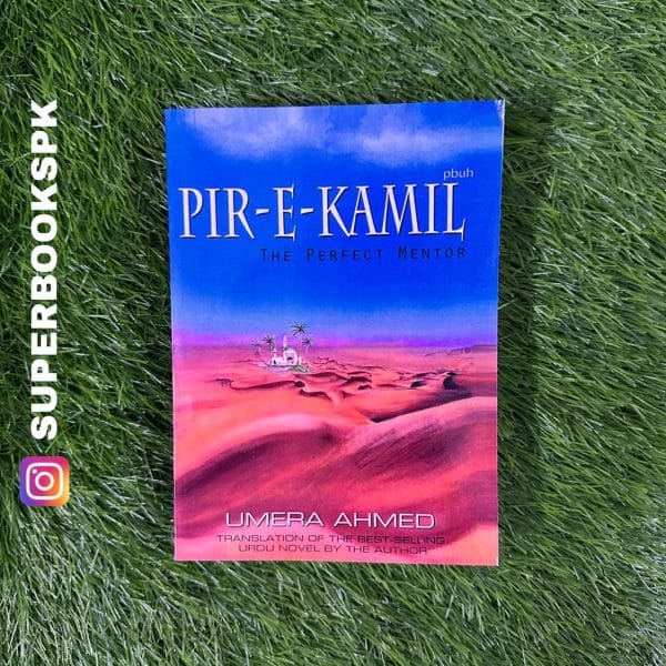 Pir-e-Kamil: The Perfect Mentor by Umera Ahmed