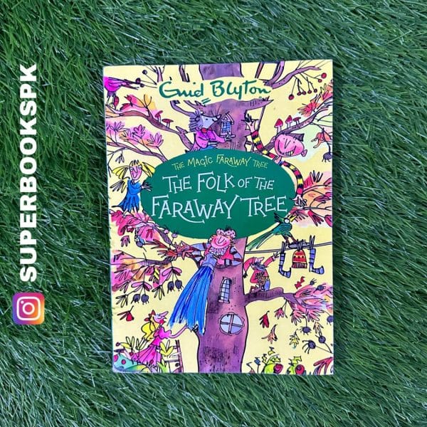 The Folk of the Faraway Tree by Enid Blyton