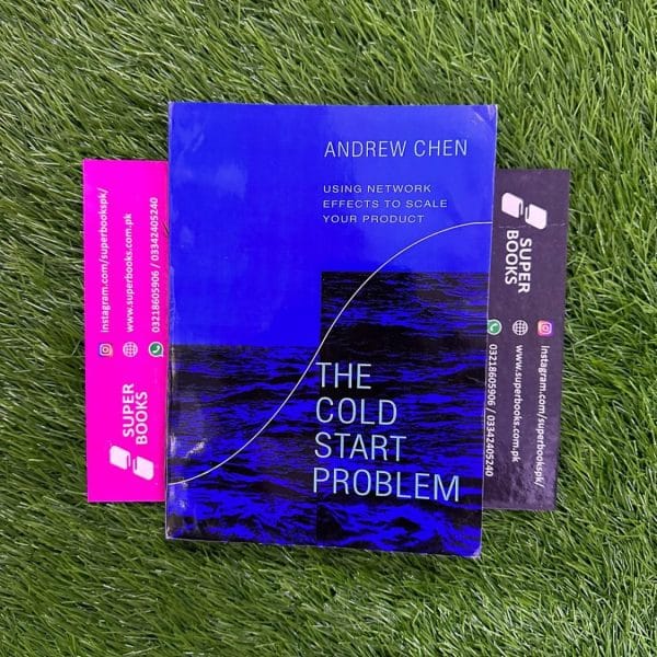 The Cold Start Problem: How to Start and Scale Network Effects by Andrew Chen