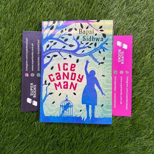 Ice Candy Man by Bapsi Sidhwa