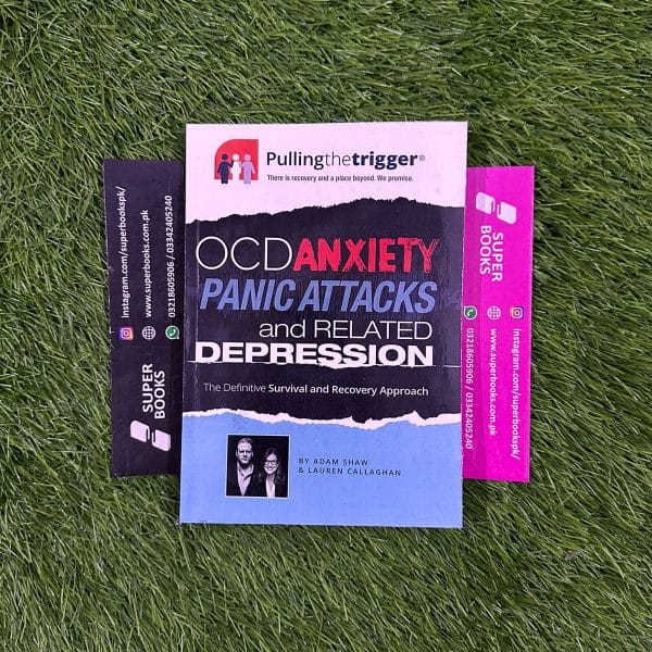 OCD, Anxiety, Panic Attacks and Related Depression by Adam Shaw ,  Lauren Callaghan