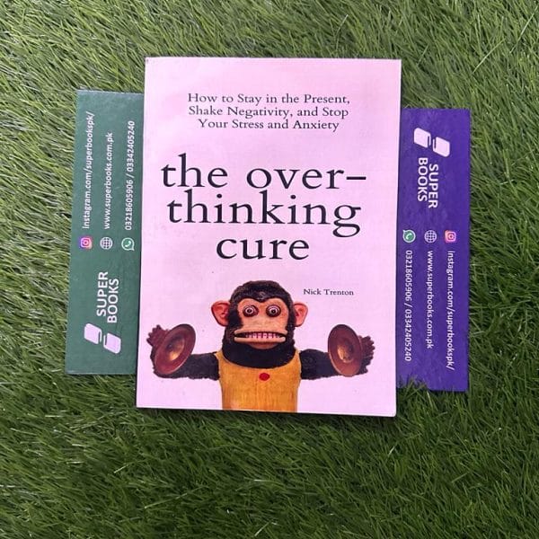 The Overthinking Cure by Nick Trenton