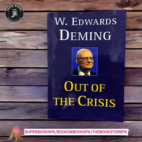 Out of the Crisis BY W. Edwards Deming