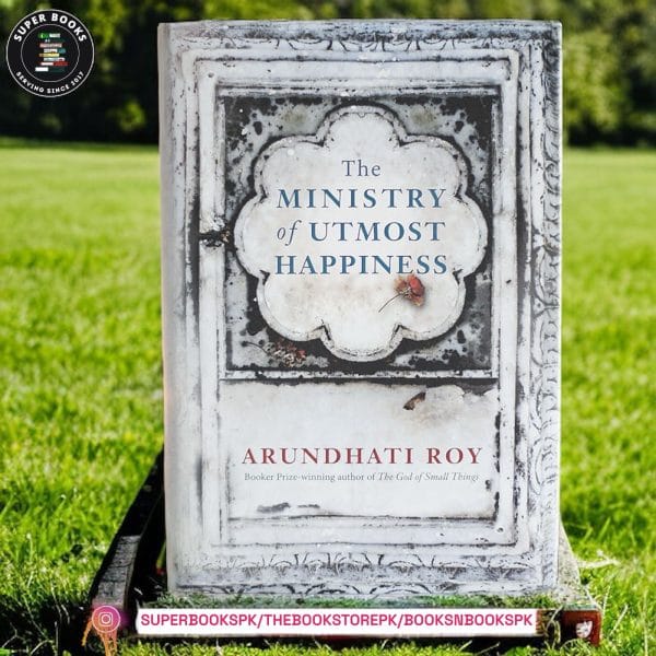 The Ministry of Utmost Happiness by Arundhati Roy