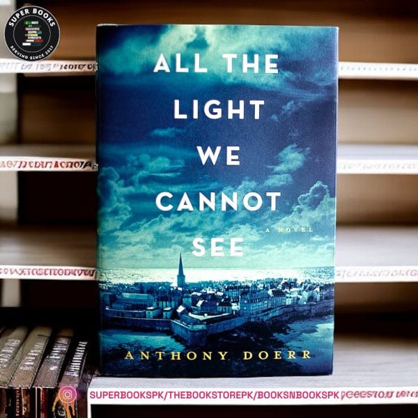 All the Light We Cannot See BY Anthony Doerr