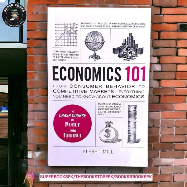 Economics 101 by Alfred Mill