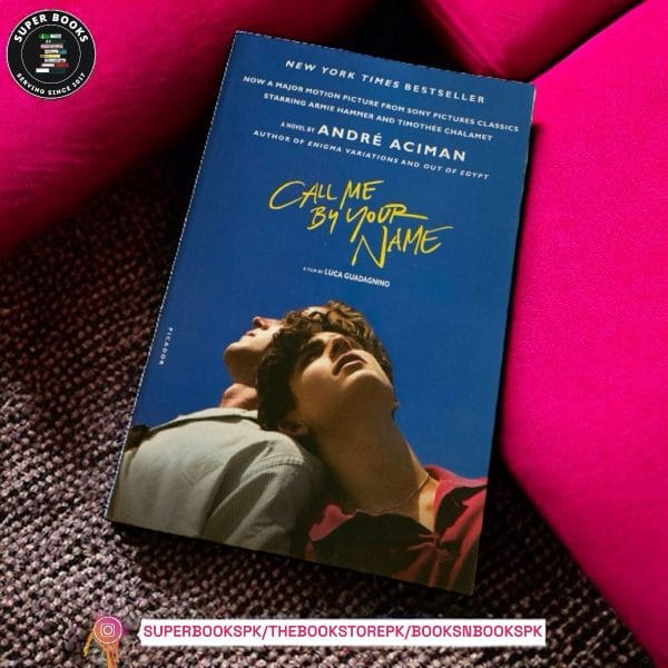 Call Me By Your Name BY André Aciman