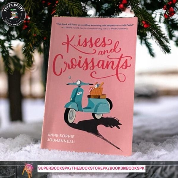 Kisses and Croissants by Anne-Sophie Jouhanneau