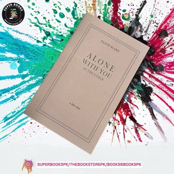 Alone With You in the Ether by Olivie Blake