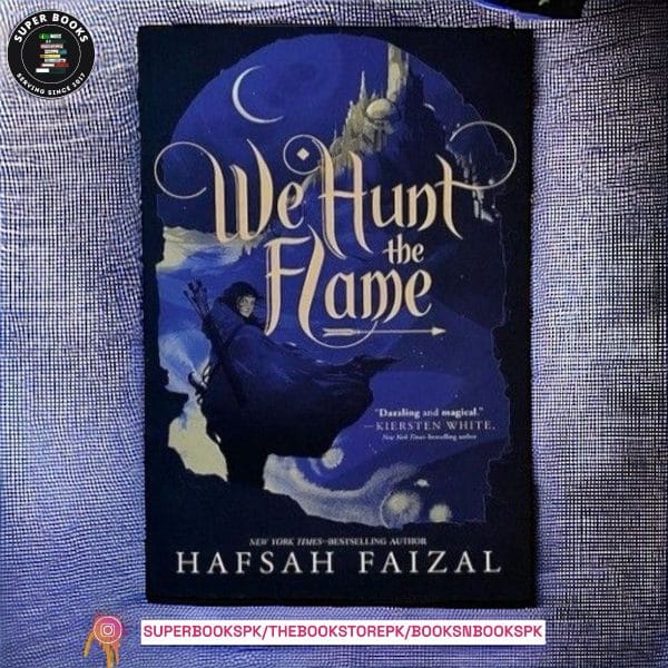 We Hunt the Flame by Hafsah Faizal