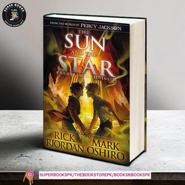 The Sun and the Star: A Nico di Angelo Adventure by Rick Riordan