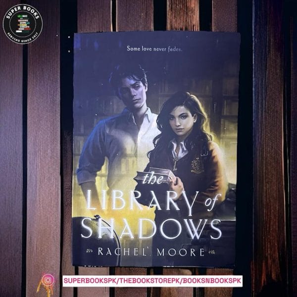 The Library of Shadows by Rachel Moore