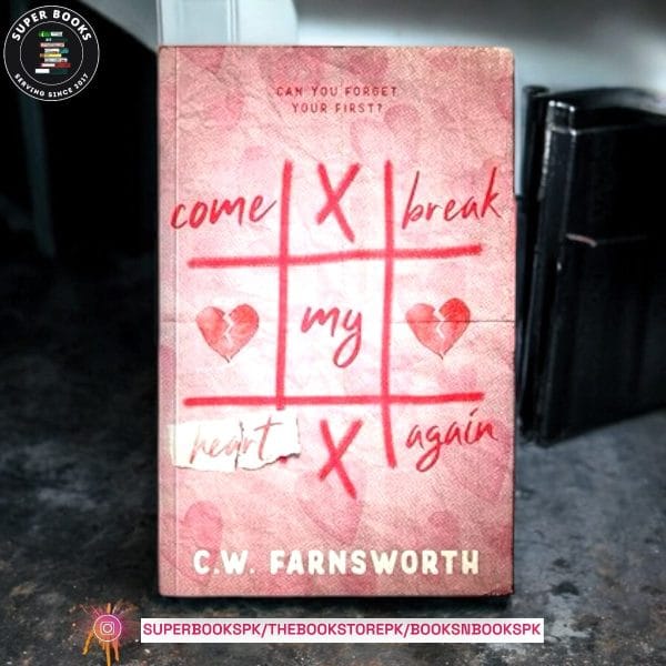 Come Break My Heart Again BY C.W. Farnsworth