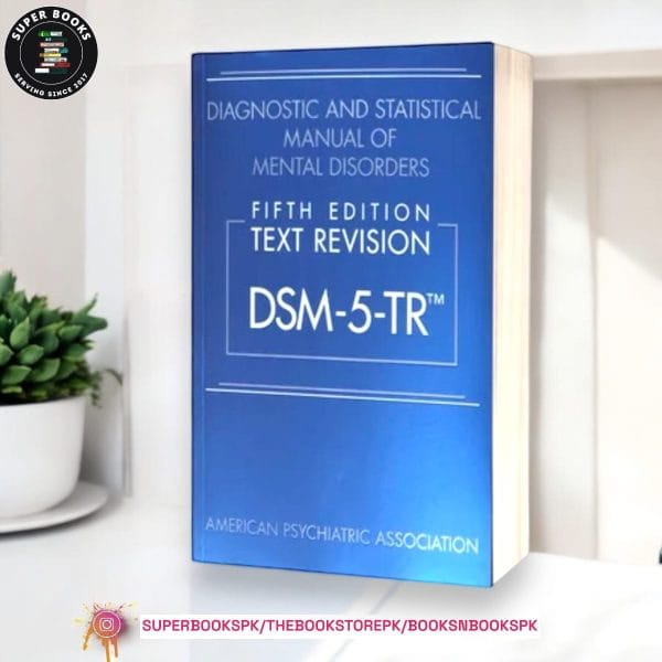 Diagnostic and Statistical Manual of Mental Disorders, Text Revision Dsm-5-tr BY American Psychiatric Association